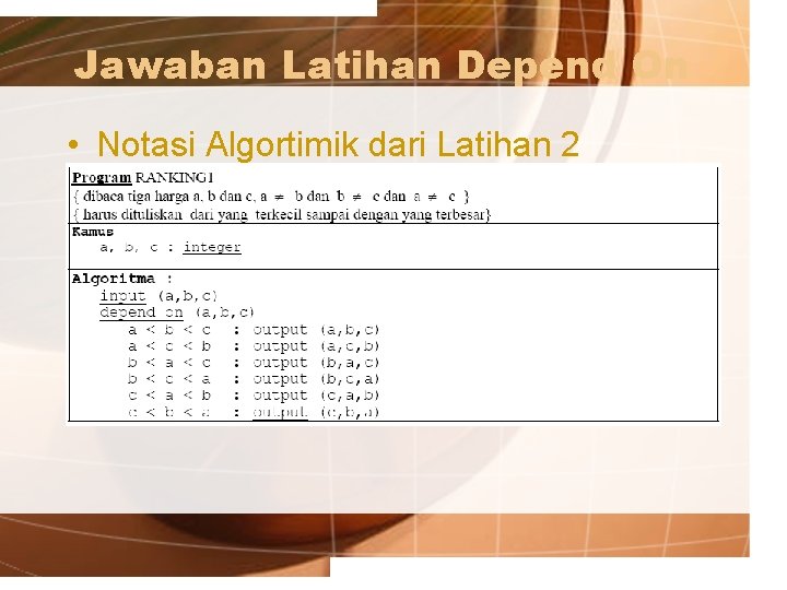 Jawaban Latihan Depend On • Notasi Algortimik dari Latihan 2 