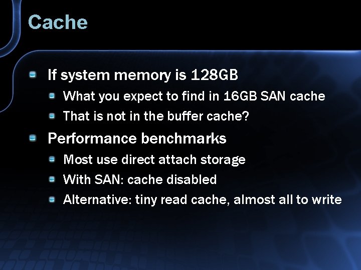 Cache If system memory is 128 GB What you expect to find in 16