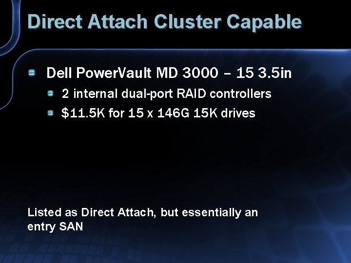 Direct Attach Cluster Capable Dell Power. Vault MD 3000 – 15 3. 5 in