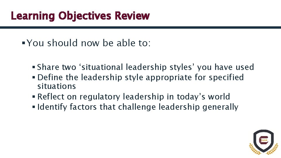 Learning Objectives Review § You should now be able to: § Share two ‘situational