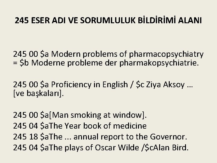 245 ESER ADI VE SORUMLULUK BİLDİRİMİ ALANI 245 00 $a Modern problems of pharmacopsychiatry