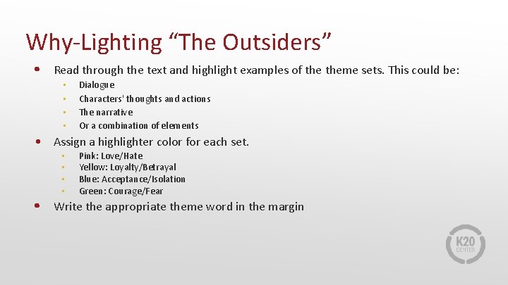 Why-Lighting “The Outsiders” • Read through the text and highlight examples of theme sets.
