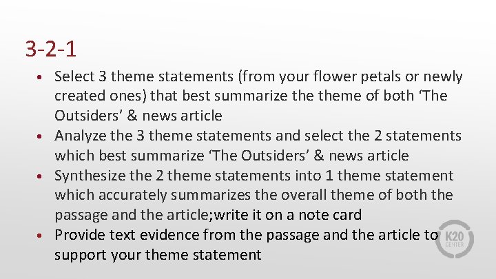 3 -2 -1 • • Select 3 theme statements (from your flower petals or