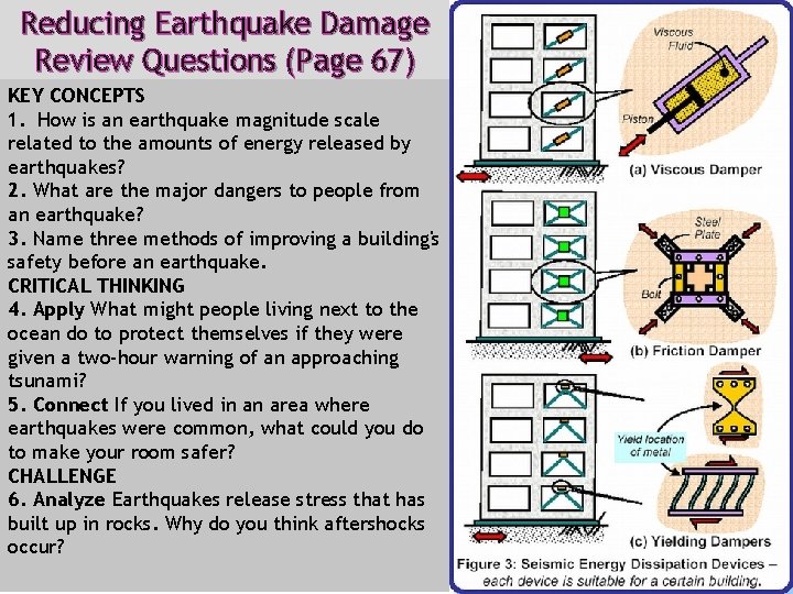 Reducing Earthquake Damage Review Questions (Page 67) KEY CONCEPTS 1. How is an earthquake