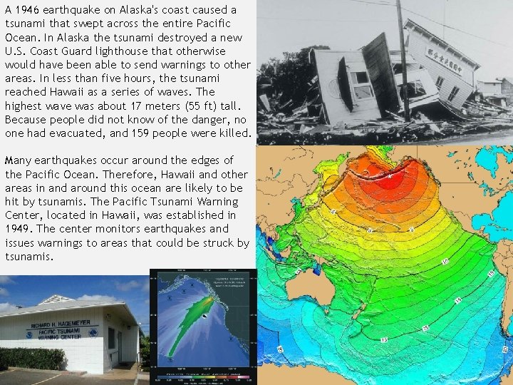 A 1946 earthquake on Alaska's coast caused a tsunami that swept across the entire