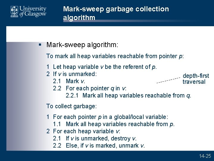 Mark-sweep garbage collection algorithm § Mark-sweep algorithm: To mark all heap variables reachable from