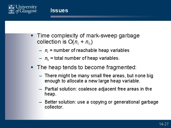 Issues § Time complexity of mark-sweep garbage collection is O(nr + nh) – nr