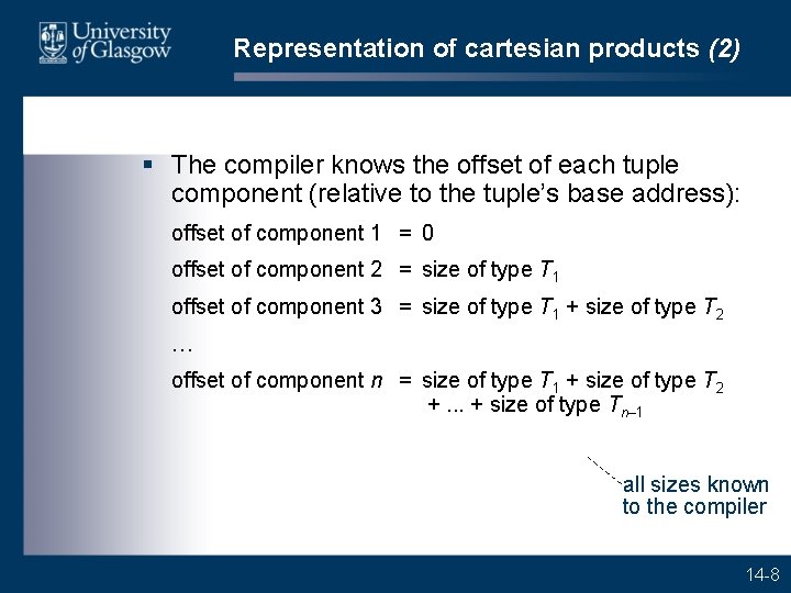 Representation of cartesian products (2) § The compiler knows the offset of each tuple