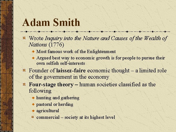 Adam Smith Wrote Inquiry into the Nature and Causes of the Wealth of Nations