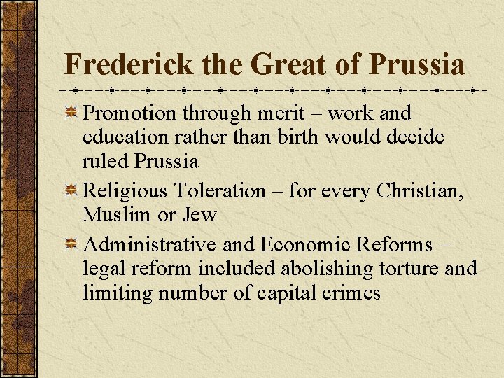 Frederick the Great of Prussia Promotion through merit – work and education rather than