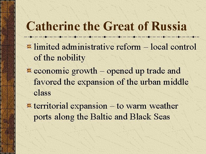 Catherine the Great of Russia limited administrative reform – local control of the nobility
