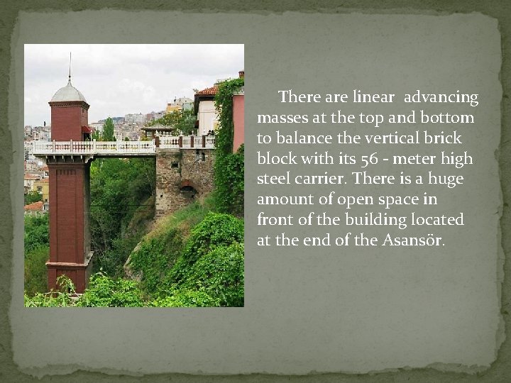 There are linear advancing masses at the top and bottom to balance the vertical