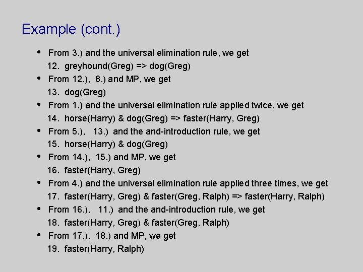 Example (cont. ) • • From 3. ) and the universal elimination rule, we