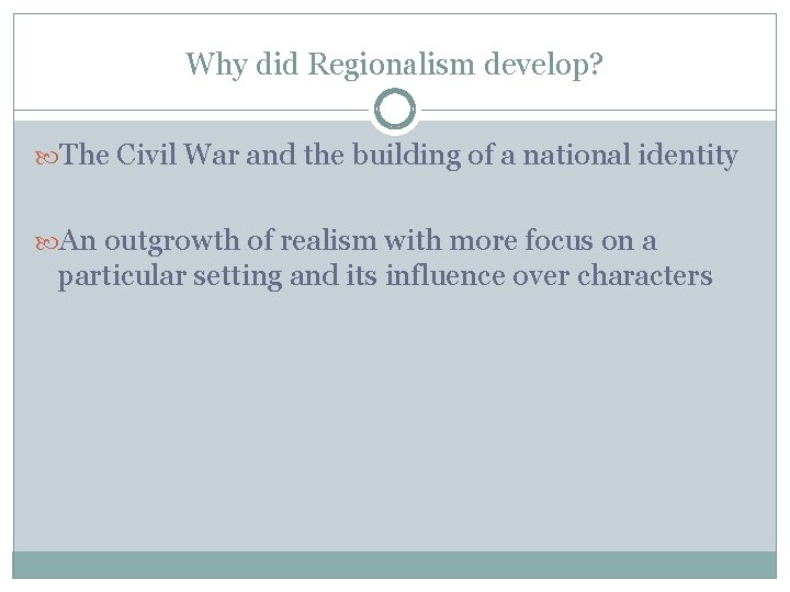 Why did Regionalism develop? The Civil War and the building of a national identity