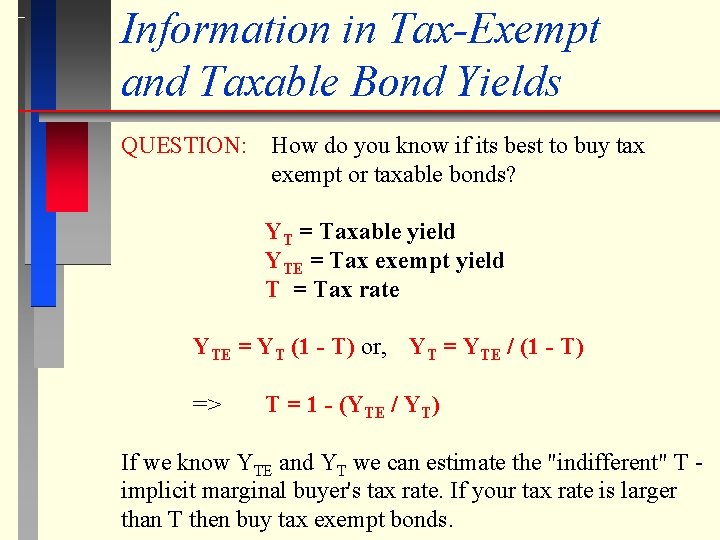 Information in Tax-Exempt and Taxable Bond Yields QUESTION: How do you know if its