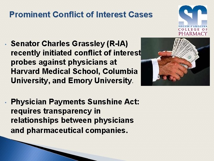 Prominent Conflict of Interest Cases • Senator Charles Grassley (R-IA) recently initiated conflict of