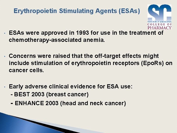 Erythropoietin Stimulating Agents (ESAs) • ESAs were approved in 1993 for use in the