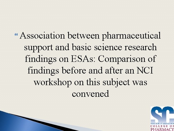  Association between pharmaceutical support and basic science research findings on ESAs: Comparison of