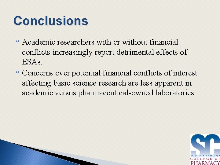 Conclusions Academic researchers with or without financial conflicts increasingly report detrimental effects of ESAs.