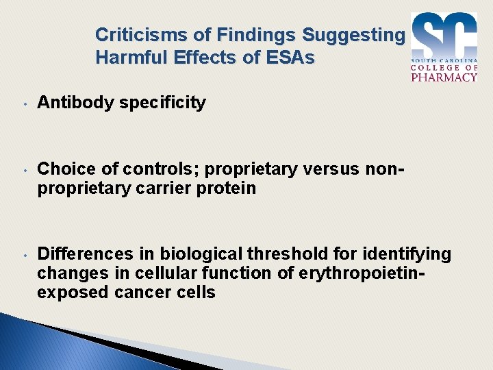 Criticisms of Findings Suggesting Harmful Effects of ESAs • Antibody specificity • Choice of