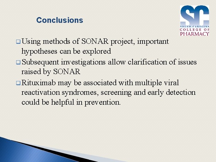 Conclusions q Using methods of SONAR project, important hypotheses can be explored q Subsequent