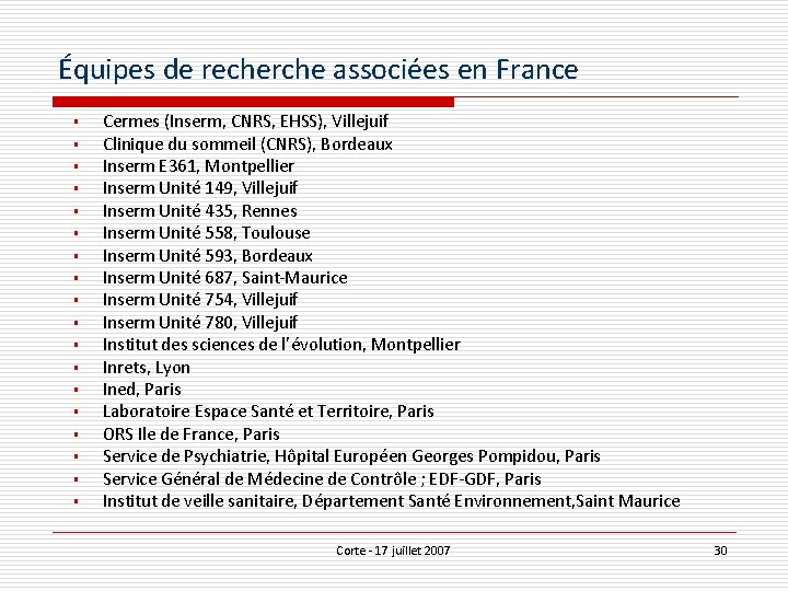 Équipes de recherche associées en France § § § § § Cermes (Inserm, CNRS,