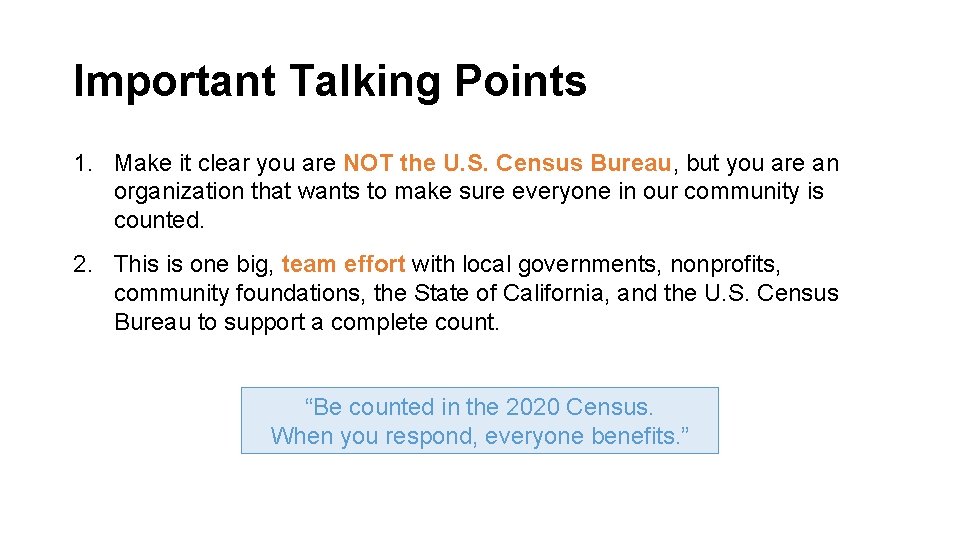Important Talking Points 1. Make it clear you are NOT the U. S. Census