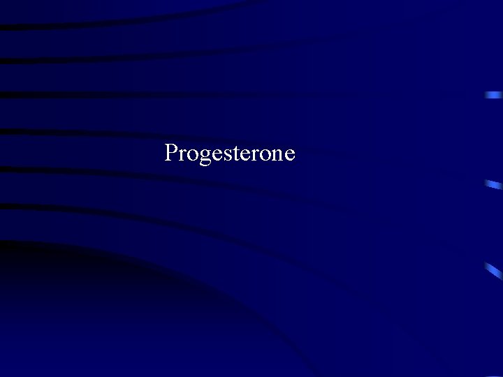 Progesterone 