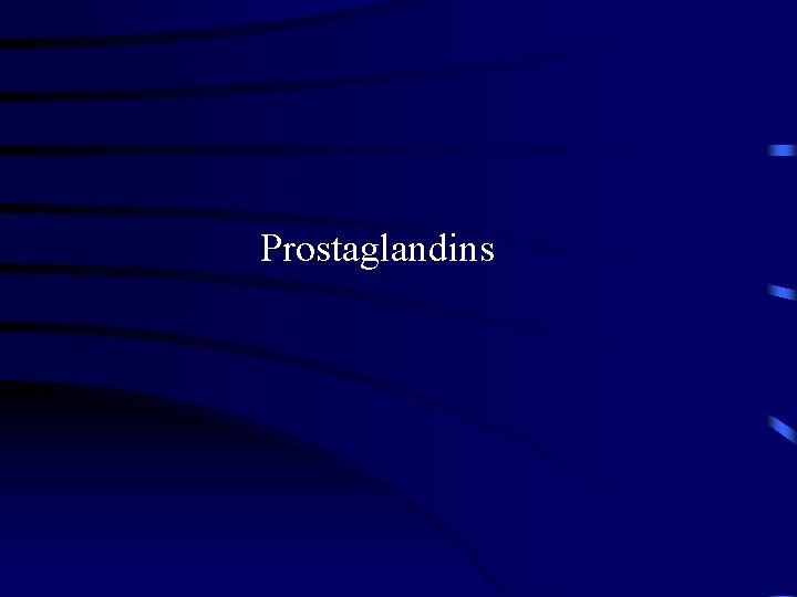 Prostaglandins 
