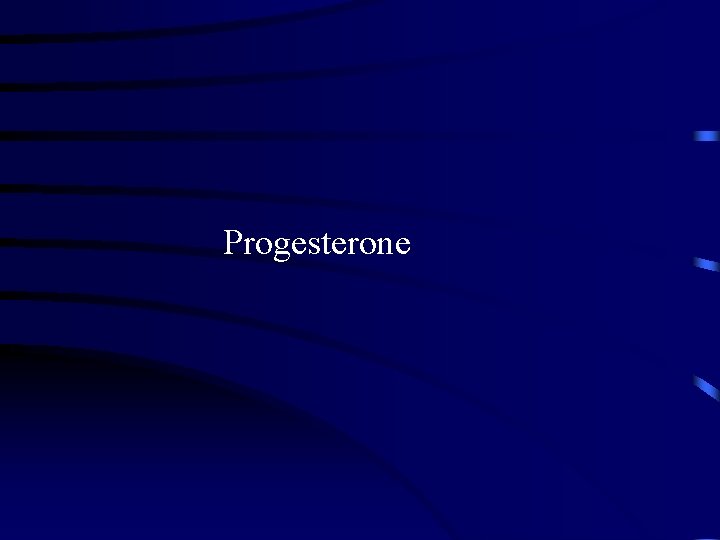 Progesterone 