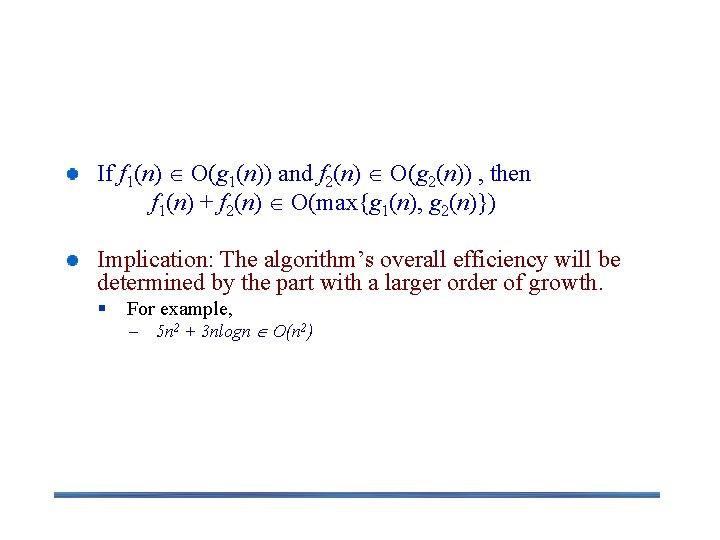 Some Properties of Asymptotic Order of Growth If f 1(n) O(g 1(n)) and f