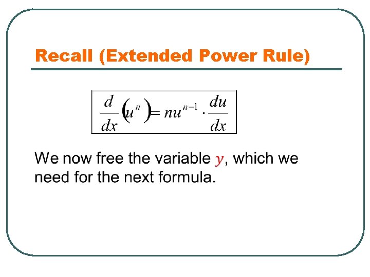 Recall (Extended Power Rule) 