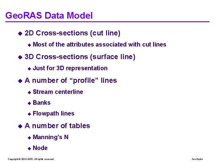 Geo. RAS Data Model u 2 D Cross-sections (cut line) u Most u 3