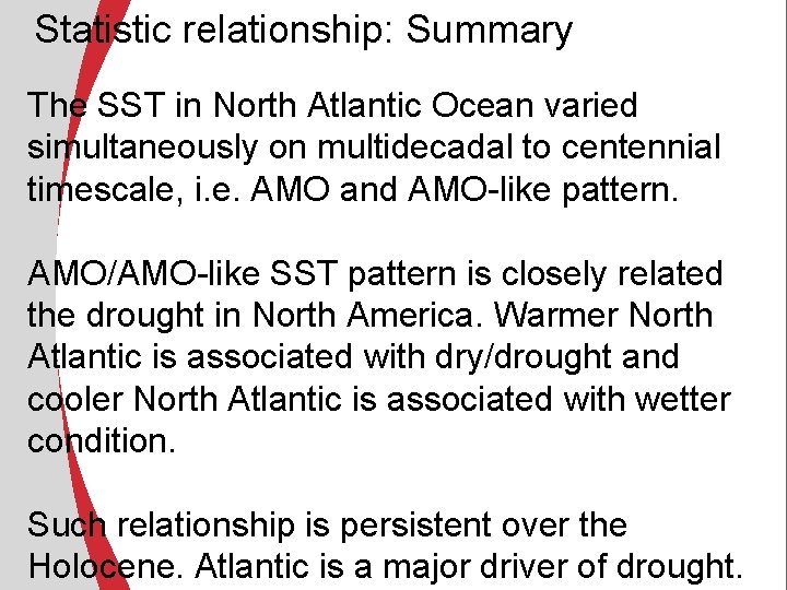 Statistic relationship: Summary The SST in North Atlantic Ocean varied simultaneously on multidecadal to Statistic relationship: Summary The SST in North Atlantic Ocean varied simultaneously on multidecadal to