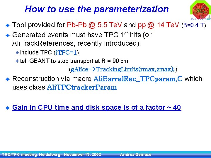 How to use the parameterization Tool provided for Pb-Pb @ 5. 5 Te. V