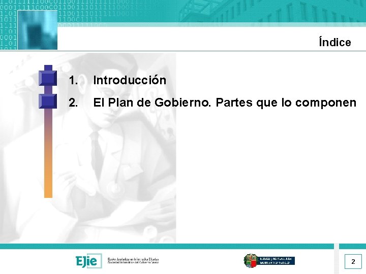 Índice 1. Introducción 2. El Plan de Gobierno. Partes que lo componen 2 