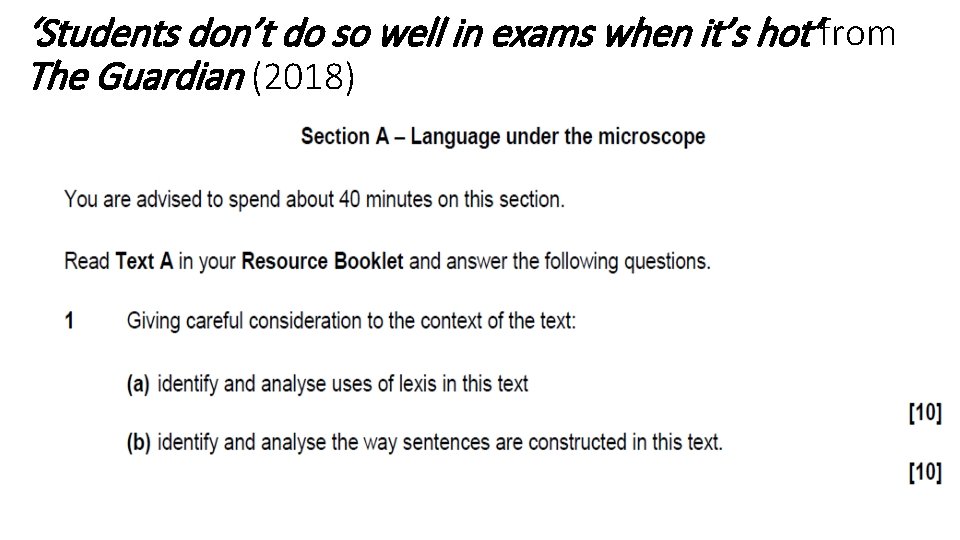 ‘Students don’t do so well in exams when it’s hot’from The Guardian (2018) 