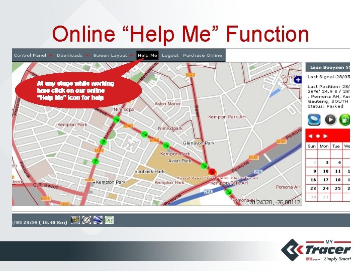 Online “Help Me” Function At any stage while working here click on our online