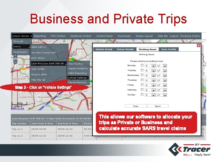 Business and Private Trips Step 2 - Click on “Vehicle Settings” This allows our