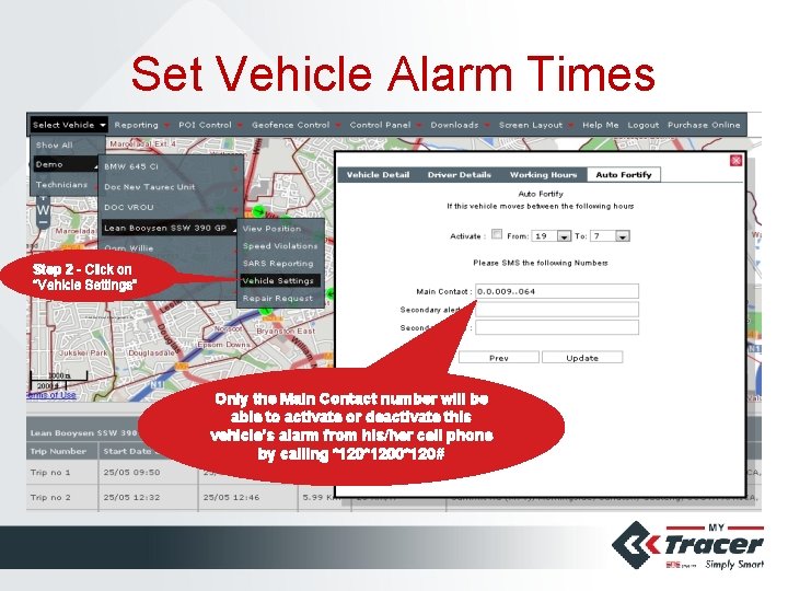 Set Vehicle Alarm Times Step 2 - Click on “Vehicle Settings” Only the Main