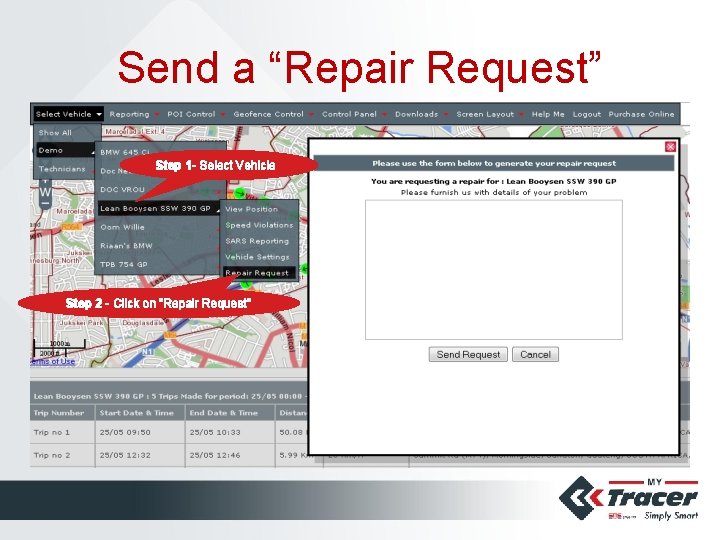 Send a “Repair Request” Step 1 - Select Vehicle Step 2 - Click on