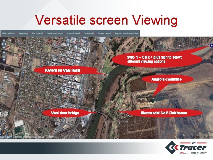 Versatile screen Viewing Step 1 – Click + plus sign to select different viewing