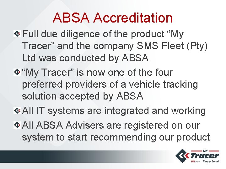 ABSA Accreditation Full due diligence of the product “My Tracer” and the company SMS