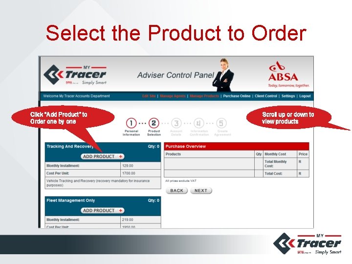 Select the Product to Order Click “Add Product” to Order one by one Scroll