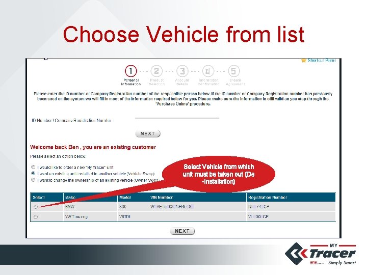 Choose Vehicle from list Select Vehicle from which unit must be taken out (De