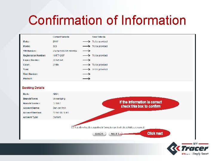 Confirmation of Information If the information is correct check this box to confirm Click