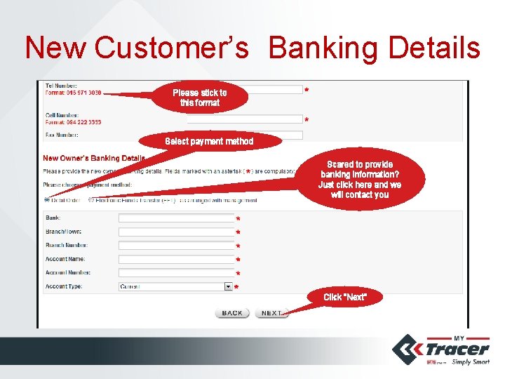 New Customer’s Banking Details Please stick to this format Select payment method Scared to