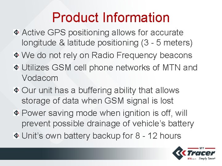 Product Information Active GPS positioning allows for accurate longitude & latitude positioning (3 -