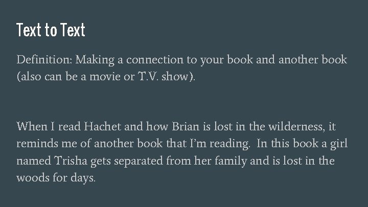 Text to Text Definition: Making a connection to your book and another book (also Text to Text Definition: Making a connection to your book and another book (also