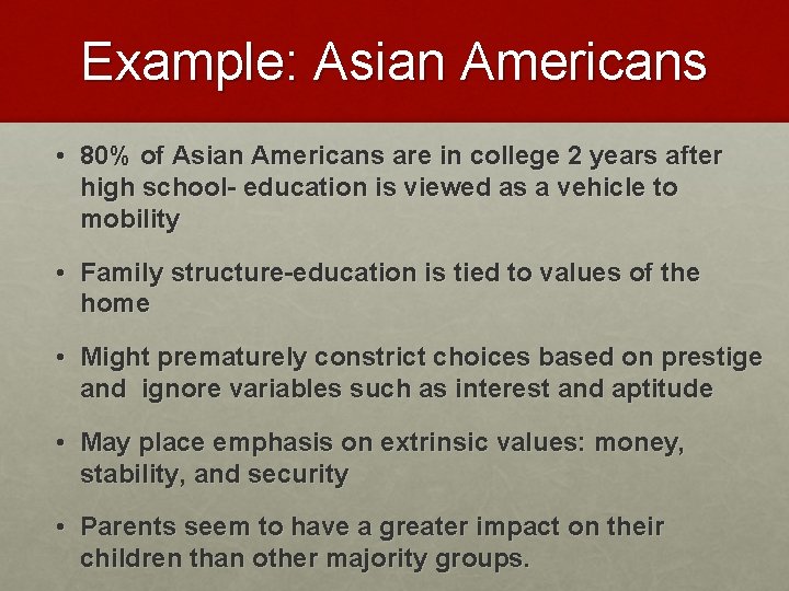 Example: Asian Americans • 80% of Asian Americans are in college 2 years after